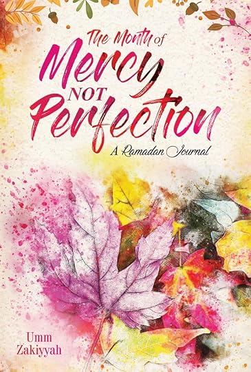 Cover of Ramadan Journal: The Month of Mercy, Not Perfection (with colorful leaves and abstract art)