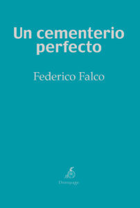Portada de Un cementerio perfecto, de Federico Falco.