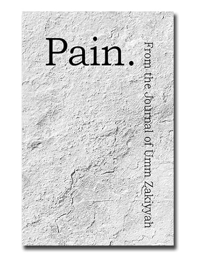 Front cover of Pain. From the Journal of Umm Zakiyyah