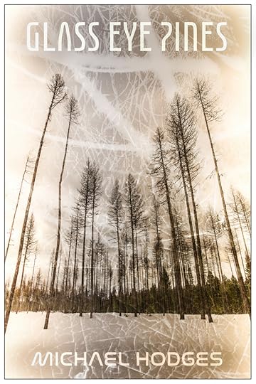 Glass Eye Pines story Michael Hodges