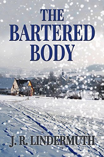 The Bartered Body by [Lindermuth, J R]