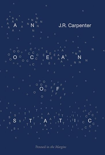 An Ocean of Static || J. R. Carpenter