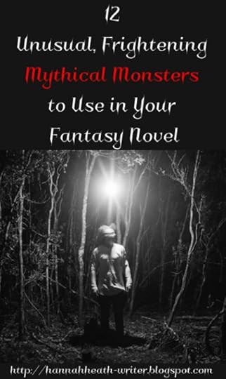 12 Unusual, Frightening Mythical Monsters to Use in Your Fantasy Novel