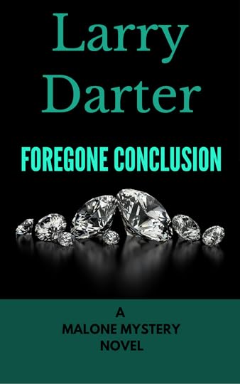 foregone-conclusion-novel-malone-mystery series