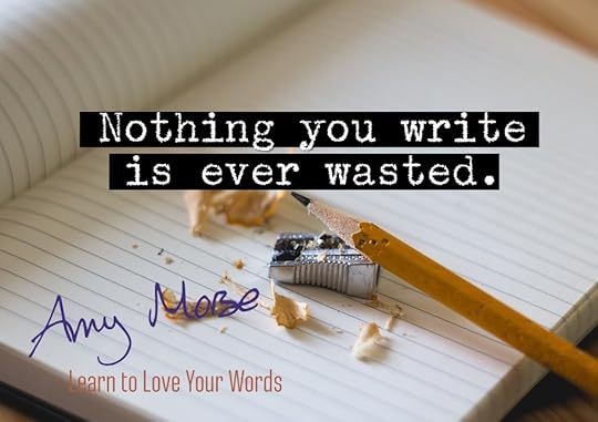 nothing you write is wasted