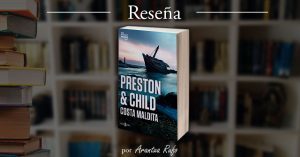 Reseña de Costa maldita, de Douglas Preston y Lincoln Child