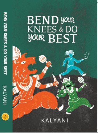 BOOK REVIEW: Bend Your Knees and Do Your Best by Kalyani
