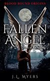 Fallen Angel: Dawn of Reckoning (Blood Bound Origins Novella Book 1)