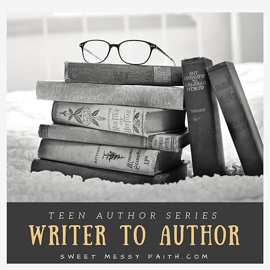 Teen Author Guide: Go From Writer to Author