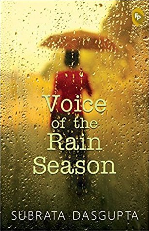 BOOK REVIEW: Voice of the Rain Season by Subrata Dasgupta