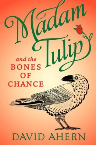 Review Madam Tulip and the Bones of Chance by David Ahern