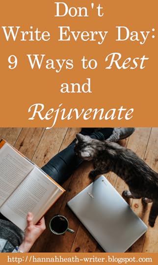 Don’t Write Every Day: 9 Ways to Rest and Rejuvenate
