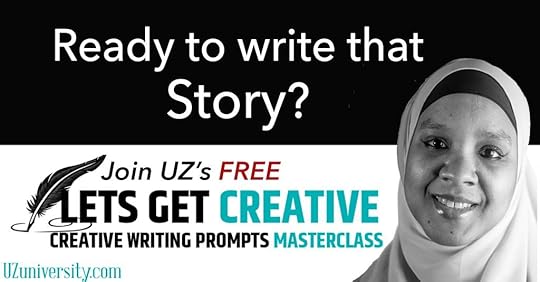 Ready to write that Story? Join UZ's FREE Let's Get Creative Writing Prompts Masterclass with Umm Zakiyyah photo