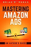 Mastering Amazon Ads: An Author's Guide