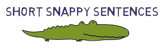 Use short and snappy sentences to improve your writing