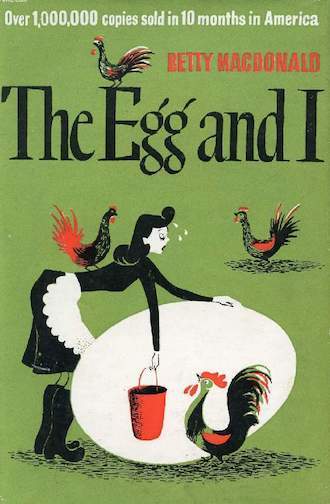 The Egg and I by Betty MacDonald