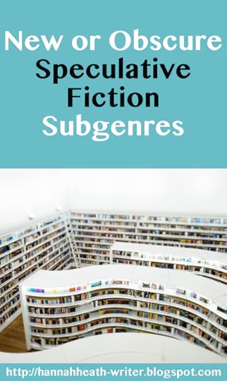 New or Obscure Speculative Fiction Subgenres - A Guest Post by J.E. Purrazzi