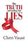 The Truth and Nothing But Lies