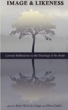 Image and Likeness: Literary Reflections on the Theology of the Body