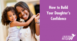how to build your daughter's confidence