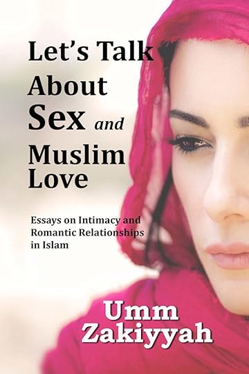 Book Cover of Let's Talk About Sex and Muslim Love by Umm Zakiyyah, photo of half face of Muslim woman in red/pink hijab looking pensive