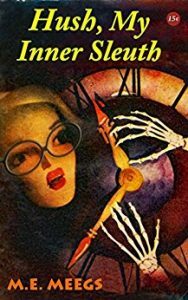 Hush, My Inner Sleuth by M.A. Meegs