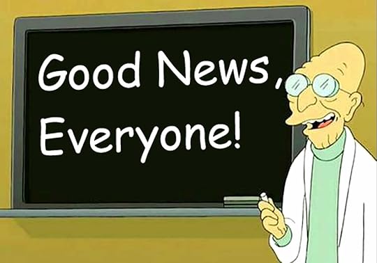 Image result for good news everyone