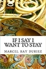 if I say I want to stay