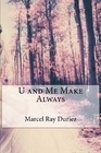 U and Me Make Always