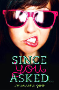 Since You Asked by Maurene Goo book cover