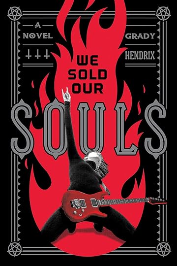 We Sold Our Souls_Grady Hendrix.jpg