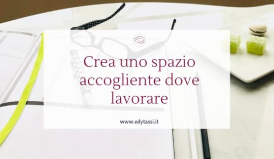 Crea uno spazio accogliente dove lavorare