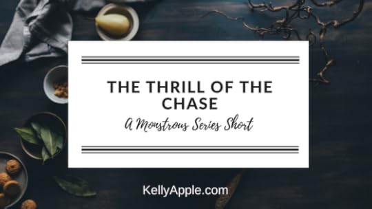 The Thrill of the Chase - A Monstrous Series Short featuring Akakios and Liz