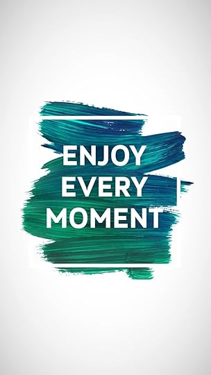 enjoyeverymoment