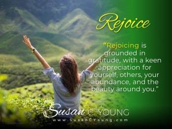 Make the Choice to Rejoice to Create Positive Change & Transformation