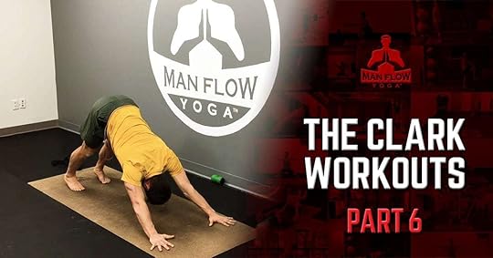 The Clark Workouts - Part 6