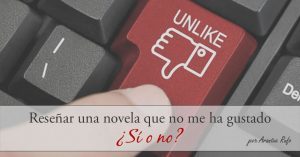 Reseña una novela que no me ha gustado - arantxarufo.com