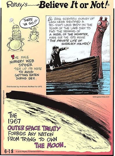 The male nursery web spider ties up its mate to avoid getting eaten during sex.-------------------- A 2016 scientific survey of Loch Ness identified a 30-foot-long body on the floor of the lake only to find the remains of a model of the monster, made for the 1970 movie 