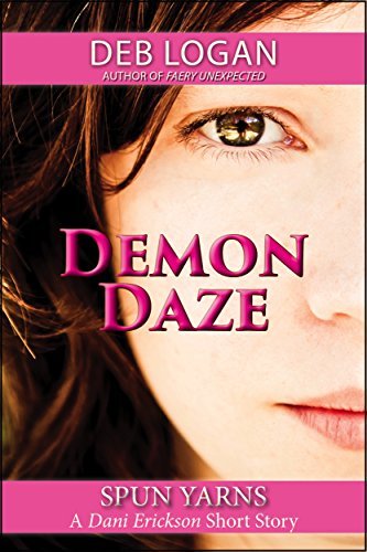 Demon Daze (Dani Erickson Book 1) by [Logan, Deb]