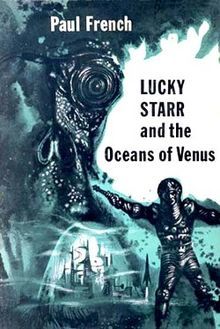 Cover, Lucky Starr and the Oceans of Venus - Paul French was a pen name of Isaac Asimov (Wiki)