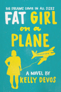 Fat Girl on a Plane by Kelly DeVos book cover