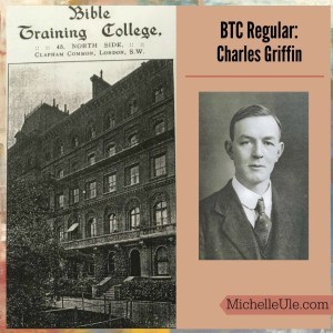 Charles Griffin, Charles Rae Griffin, Nora, My Utmost for His Highest, Bible Training College, London Baptist Missionary Union, Charles Griffin & Company, Oswald Chambers