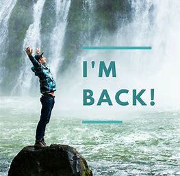 Image result for i'm back