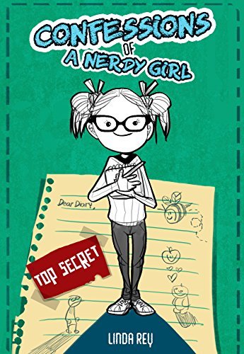 TOP SECRET: DIARY #1 (CONFESSIONS OF A NERDY GIRL DIARIES) by [Rey, Linda]