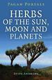 Pagan Portals - Herbs of the Sun, Moon and Planets by 