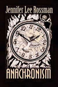 Anachronism by Jennifer Lee Rossman