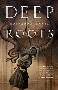 DEEP ROOTS by Ruthanna Emrys