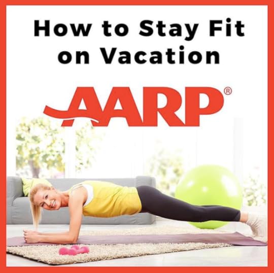 AARP Stay Fit While Traveling by Lisa Niver