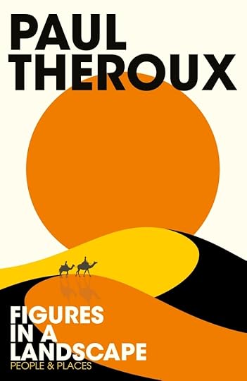 Image result for paul theroux figures in a landscape