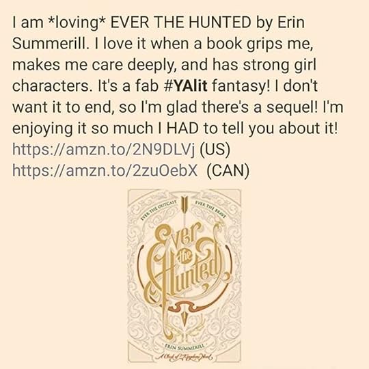 I am *loving* EVER THE HUNTED by Erin Summerill. I love it when a book grips me, makes me care deeply, and has strong girl characters. It’s a fab #YAlit fantasy! I don’t want it to end, so I’m glad there’s a sequel! I’m enjoying it so much I HAD to tell you about it! https://amzn.to/2N9DLVj (US) https://amzn.to/2zuOebX (CAN)<br />.<br />.<br />.<br />#everthehunted #erinsummerill #YAbooks #yabookrecs #bookrecs #bookrecommendations #bookstagram<br />#cherylrainfield #YAwriter #LGBTQwriter #booknerd #bookworm #ireadYA #survivor #feminist